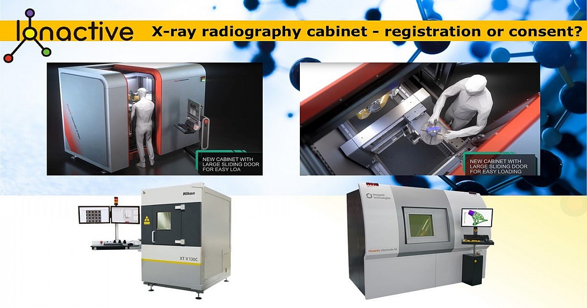 Radiodraphy Ionactive | X-ray radiography cabinet - registration or consent?